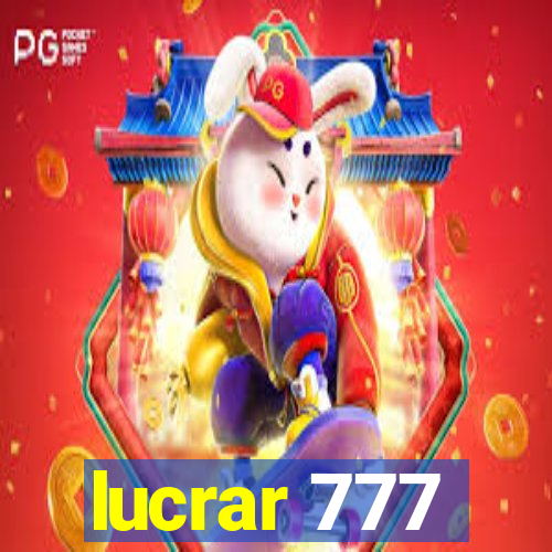 lucrar 777